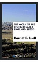 The Work of the Monk in Early England: Thesis