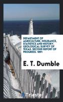 Department of Agriculture, Insurance, Statistics and History. Geological Survey of Texas. Second Report of Progress. 1891