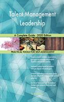 Talent Management Leadership A Complete Guide - 2020 Edition