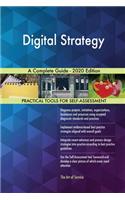Digital Strategy A Complete Guide - 2020 Edition