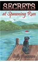 Secrets at Spawning Run