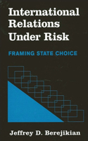 International Relations under Risk