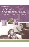Workbook for Functional Neurorehabilitation Through the Life Span