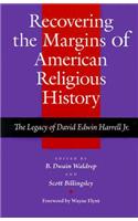 Recovering the Margins of American Religious History