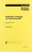 Multimedia Computing and Networking 2004: (Proceedings of SPIE)