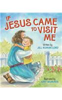 If Jesus Came to Visit Me