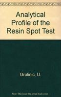 Analt Profile of the Resin Spot Test Method