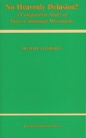 No Heavenly Delusion?: A Comparative Study of Three Communal Movements(10 Liverpool Studies in European Regional Cultures)