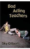 Bad Acting Teachers