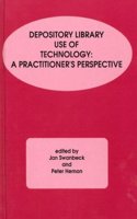 Depository Library Use of Technology: A Practitioner's Perspective (Information Management Policy & Services)