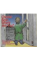 Chester Bear, Where Are You?