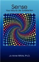 Sense Your Way to Life Satisfaction