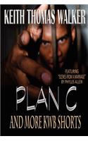 Plan C (and More Kwb Shorts)