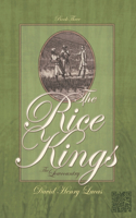 Rice Kings, Book Three