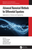 Advanced Numerical Methods for Differential Equations: Applications in Science and Engineering(Mathematics and its Applications)