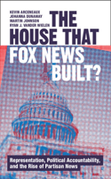 House That Fox News Built?