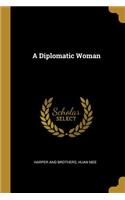 A Diplomatic Woman