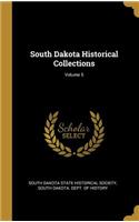 South Dakota Historical Collections; Volume 5