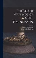 Lesser Writings of Samuel Hahnemann