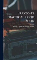 Braxton's Practical Cook Book