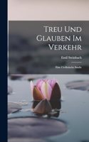 Treu Und Glauben Im Verkehr