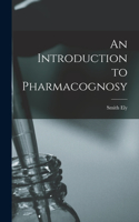 Introduction to Pharmacognosy