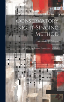 Conservatory Sight-singing Method [microform]