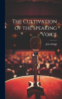 Cultivation of the Speaking Voice