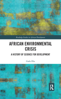 African Environmental Crisis: A History of Science for Development
