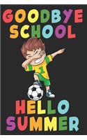 Goodbye School Hello Summer