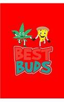 Best Buds: Lined Journal - Best Buds Weed Pizza Black Dope Fun-ny Marijuana Stoner Gift - Red Ruled Diary, Prayer, Gratitude, Writing, Travel, Notebook For Men