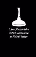 Wenn Stockschießen Einfach Wäre