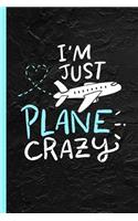 I'm Just Plane Crazy