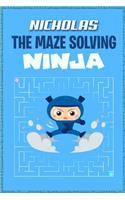 Nicholas the Maze Solving Ninja