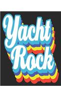 Yacht Rock: Party 70s 80s Soft Rock Music Drinking Composition Notebook 100 College Ruled Pages Journal Diary