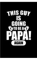 This guy is going to be a Papa Again: Notebook Journal Diary 110 Lined pages