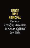 Hedge fund principal Because Freaking Awesome Is Not An Official Job Title