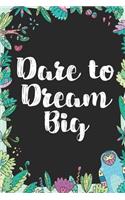 Dare to dream: Cute Blank Lined Book For Women & Girls & Kids To Write Goals, Ideas & Thoughts, Writing, Notes, Doodling and Tracking - Female Empowerment