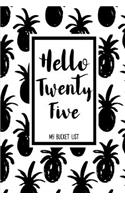 Hello Twenty Five My Bucket List