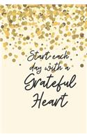 Start each day with a Grateful Heart