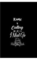 Rome Is Calling & I Must Go