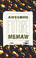 Awesome Future Memaw: Family Grandma Women Mom Memory Journal Blank Lined Note Book Mother's Day Holiday Gift