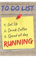 To Do List Running Blank Lined Journal Notebook: A daily diary, composition or log book, gift idea for people who love to run!