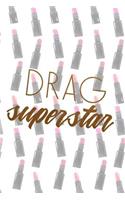 Drag Superstar