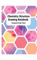Chemistry Structure Drawing Notebook Hexagonal Graph Paper: Organic Chemistry Hexagonal Graph Paper Notebook; Chemistry Structure Drawing Hexagon Paper; Chemistry Drawing Paper; Hex Paper; Hexagon Paper Templ