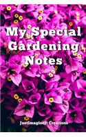 My Special Gardening Notes: A blank page self-made guide of my gardening practices