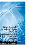 Dansk Navneskik: Betaenkning Afgiven AF Den AF Justitsministeriet Den 4. Mai 1898 Nedsatte Kommissio: Betaenkning Afgiven AF Den AF Justitsministeriet Den 4. Mai 1898 Nedsatte Kommissio