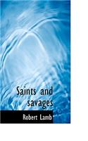 Saints and Savages: (English)