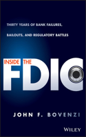 Inside the FDIC: Thirty Years of Bank Failures, Bailouts, and Regulatory Battles(English)