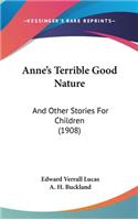 Anne's Terrible Good Nature